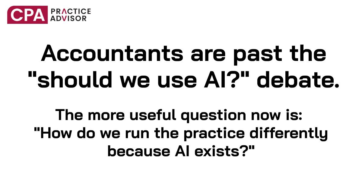 Accountants are past the "should we use AI?" debate.